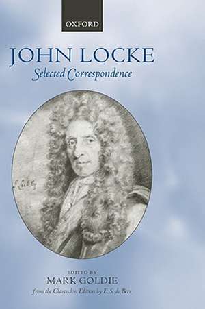 John Locke: Selected Correspondence de Mark Goldie