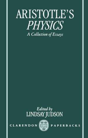 Aristotle's Physics: A Collection of Essays de Lindsay Judson