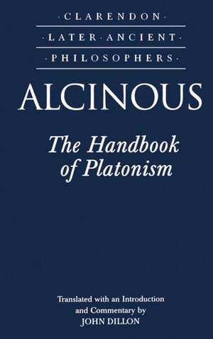 Alcinous: The Handbook of Platonism de Alcinous