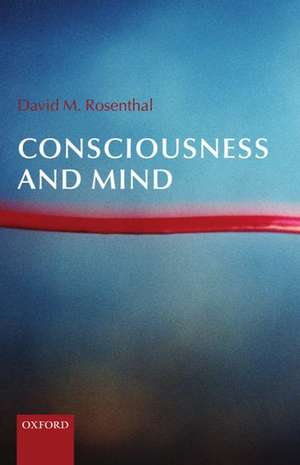 Consciousness and Mind de David Rosenthal