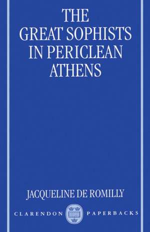 The Great Sophists in Periclean Athens de Jacqueline de Romilly