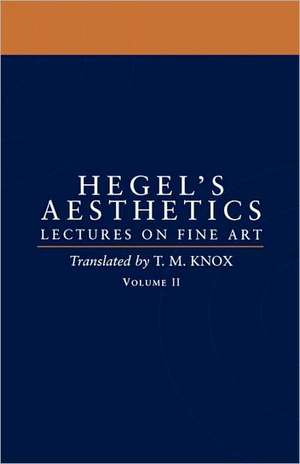 Aesthetics: Volume 2 de Gwf Hegel