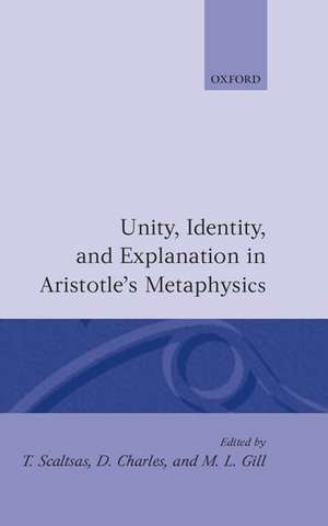 Unity, Identity, and Explanation in Aristotle's Metaphysics de T. Scaltsas