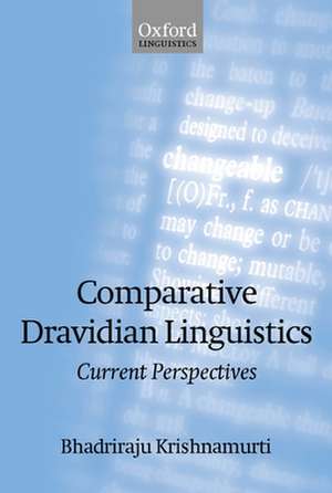 Comparative Dravidian Linguistics: Current Perspectives de Bhadriraju Krishnamurti