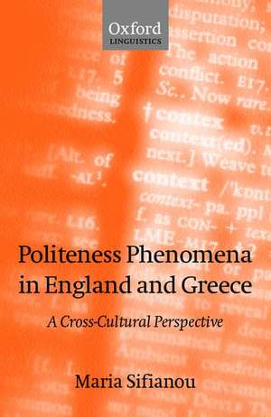 Politeness Phenomena in England and Greece: A Cross-Cultural Perspective de Maria Sifianou