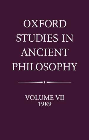 Oxford Studies in Ancient Philosophy: Volume VII: 1989 de Julia Annas