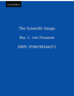 The Scientific Image de Bas. C. van Fraassen