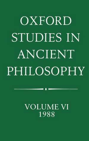 Oxford Studies in Ancient Philosophy: Volume VI: 1988 de Julia Annas