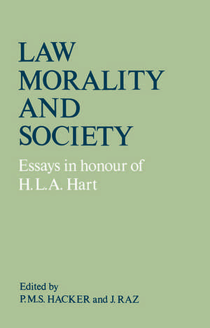 Law, Morality and Society: Essays in Honour of H.L.A Hart de P. M. S. Hacker