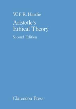 Aristotle's Ethical Theory de W.F.R. Hardie