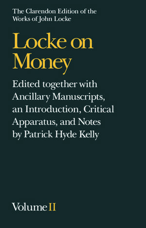 John Locke: Locke on Money: Volume II de John Locke