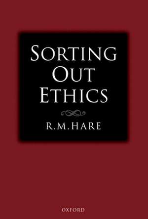 Sorting Out Ethics de R. M. Hare