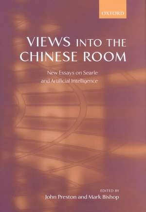 Views into the Chinese Room: New Essays on Searle and Artificial Intelligence de John Preston