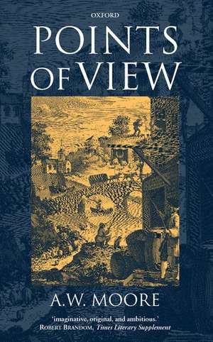 Points of View de A. W. Moore