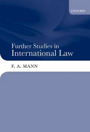 Further Studies in International Law de F. a. Mann