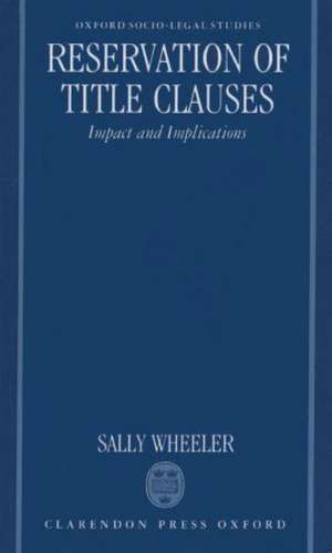 Reservation of Title Clauses: Impact and Implications de Sally Wheeler