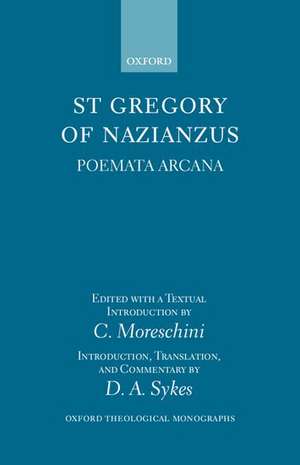 Gregory of Nazianzus: Poemata Arcana de St Gregory of Nazianzus