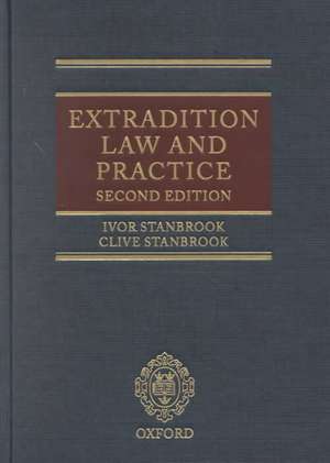 Extradition: Law and Practice de Ivor Stanbrook