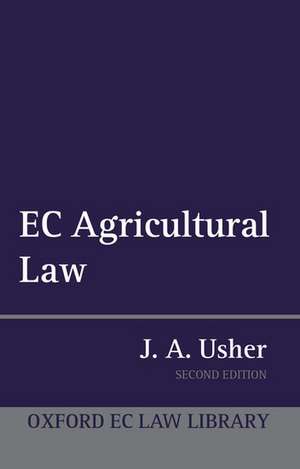 EC Agricultural Law de John A. Usher