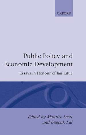 Public Policy and Economic Development: Essays in Honour of Ian Little de Maurice Scott