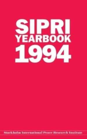 SIPRI Yearbook 1994 de Stockholm International Peace Research Institute