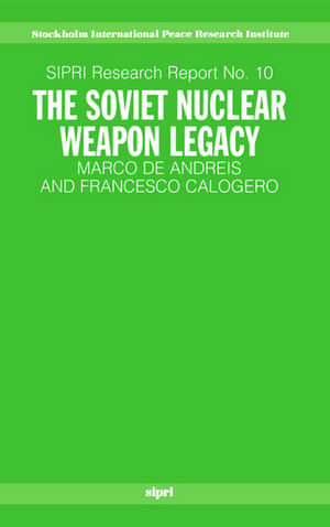 The Soviet Nuclear Weapon Legacy de Marco de Andreis