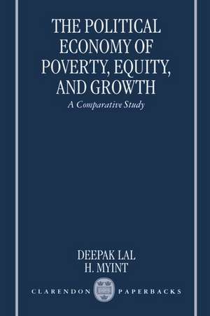 The Political Economy of Poverty, Equity and Growth: A Comparative Study de Deepak Lal