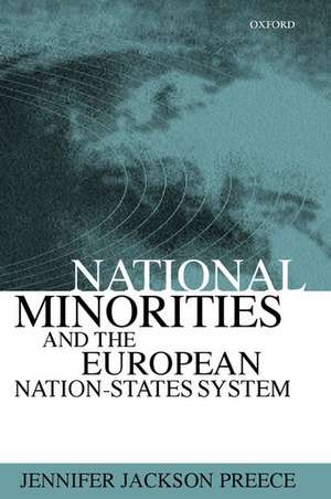 National Minorities and the European Nation-States System de Jennifer Jackson Preece