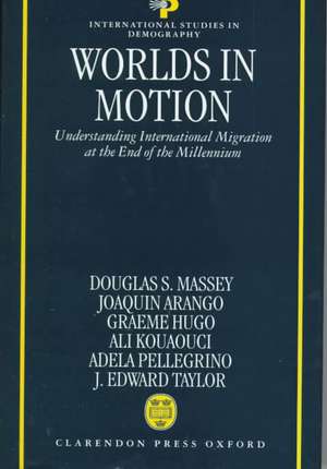 Worlds in Motion: Understanding International Migration at the End of the Millennium de Douglas S. Massey