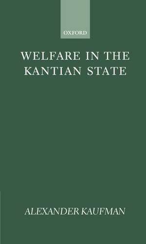 Welfare in the Kantian State de Alexander Kaufman