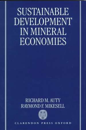 Sustainable Development in Mineral Economies de Richard M. Auty