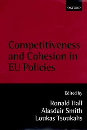 Competitiveness and Cohesion in EU Policies de Ronald Hall