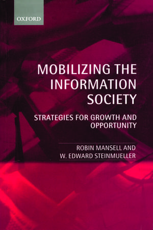 Mobilizing the Information Society: Strategies for Growth and Opportunity de Robin Mansell