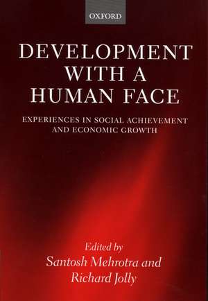 Development with a Human Face: Experiences in Social Achievement and Economic Growth de Santosh Mehrotra