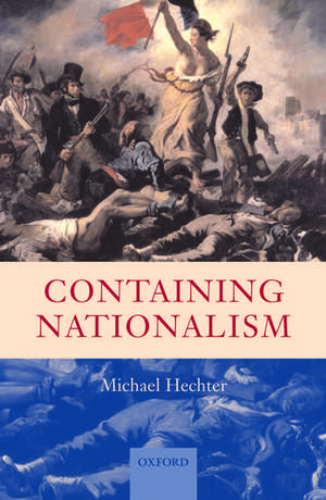 Containing Nationalism de Michael Hechter