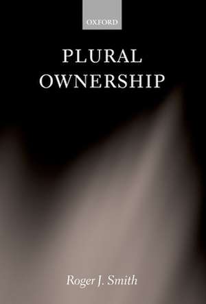 Plural Ownership de Roger J. Smith