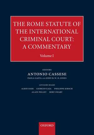 The Rome Statute of the International Criminal Court: A Commentary de Antonio Cassese