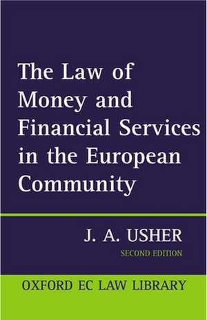 The Law of Money and Financial Services in the EC de John Usher