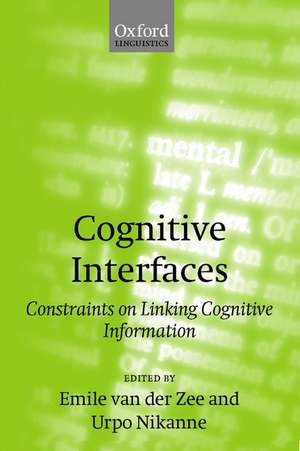 Cognitive Interfaces: Constraints on Linking Cognitive Information de Emile van der Zee