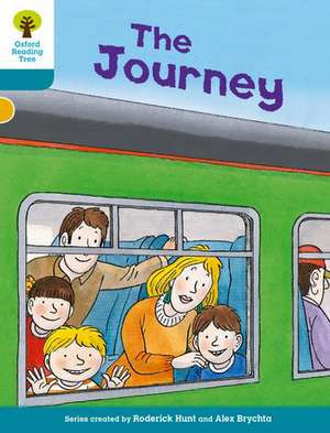 Oxford Reading Tree Biff, Chip and Kipper Stories Decode and Develop: Level 9: The Journey de Roderick Hunt