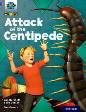 Project X Origins: Purple Book Band, Oxford Level 8: Habitat: Attack of the Centipede de Jan Burchett