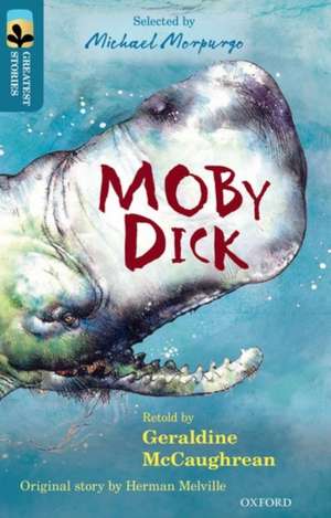 Oxford Reading Tree TreeTops Greatest Stories: Oxford Level 19: Moby Dick de Geraldine McCaughrean