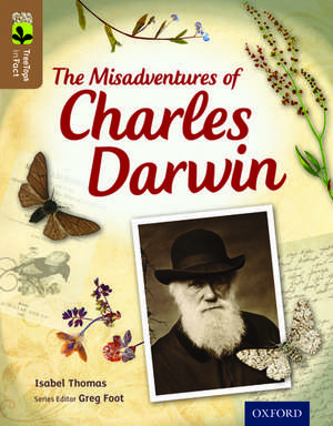 Oxford Reading Tree TreeTops inFact: Level 18: The Misadventures of Charles Darwin de Isabel Thomas