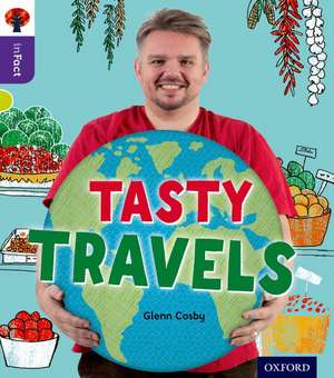 Oxford Reading Tree inFact: Level 11: Tasty Travels de Glenn Cosby