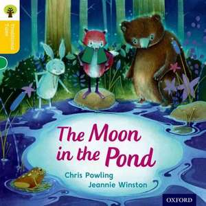 Oxford Reading Tree Traditional Tales: Level 5: The Moon in the Pond de Chris Powling