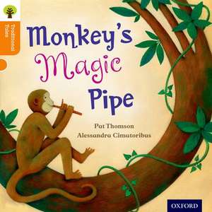 Oxford Reading Tree Traditional Tales: Level 6: Monkey's Magic Pipe de Pat Thomson