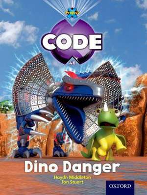 Project X Code: Forbidden Valley Dino Danger de Haydn Middleton