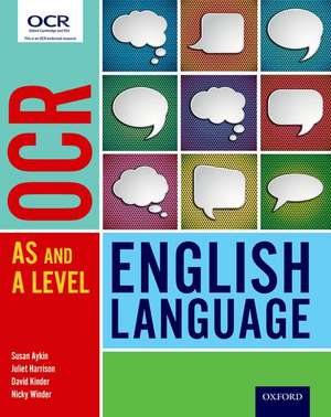 OCR A Level English Language: Student Book de Susan Aykin