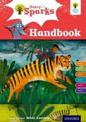 Oxford Reading Tree Story Sparks: Oxford Levels 6-11: Handbook de Pam Dowson