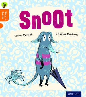 Oxford Reading Tree Story Sparks: Oxford Level 6: Snoot de Simon Puttock